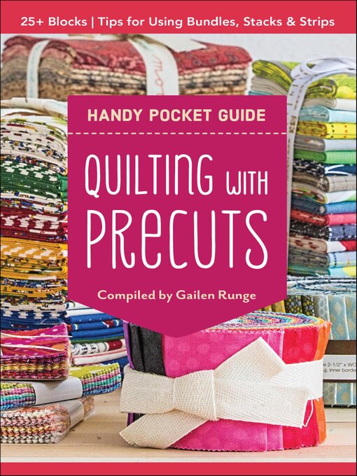 Title details for Quilting with Precuts Handy Pocket Guide by Gailen Runge - Available